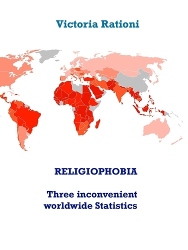 Religiophobia. Three unconvenient worldwide Statistics