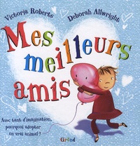 Victoria Roberts et Deborah Allwright - Mes meilleurs amis.