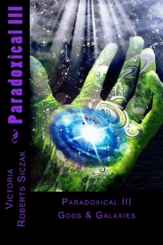  Victoria Roberts Siczak - Paradoxical III  Gods &amp; Galaxies.