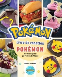 Victoria Rosenthal - Livre de recettes Pokémon - Recettes inspirées par l'univers de Pikachu.