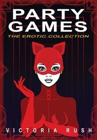  Victoria Rush - Party Games: The Erotic Collection - Erotica Themed Bundles, #11.