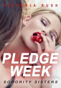  Victoria Rush - Pledge Week: Sorority Sisters - Lesbian Erotica, #48.
