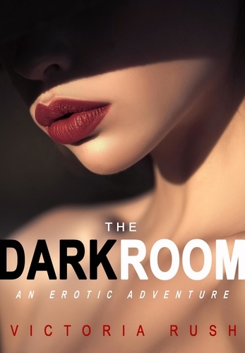  Victoria Rush - The Darkroom: Bisexual Erotica - Lesbian Erotica, #2.