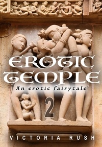  Victoria Rush - The Erotic Temple 2: An Erotic Fairy Tale - Clover's Fantasy Adventures, #12.