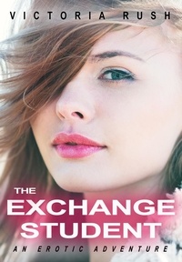  Victoria Rush - The Exchange Student: Lesbian Erotica - Lesbian Erotica, #28.