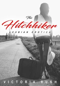 The Hitchhiker: Lesbian Erotica