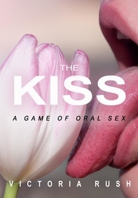  Victoria Rush - The Kiss: A Game of Oral Sex - Lesbian Erotica, #47.