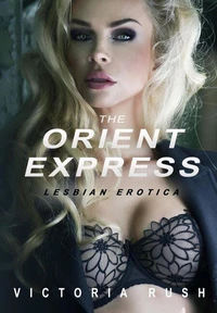 The Orient Express: Lesbian Erotica