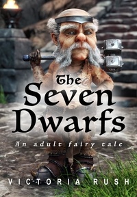 Victoria Rush - The Seven Dwarfs: An Adult Fairy Tale - Adult Fairytales, #9.