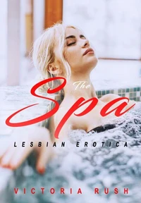 The Spa: Lesbian Erotica