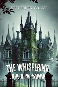 The Whispering Mansion