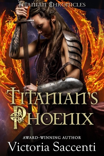  Victoria Saccenti - Titanian's Phoenix - Titanian Chronicles, #1.