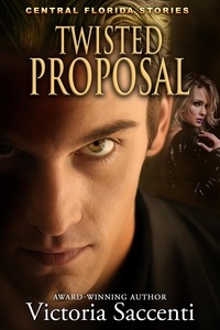  Victoria Saccenti - Twisted Proposal - Central Florida Stories, #3.