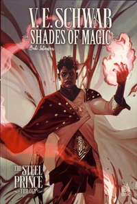 Victoria Schwab et Budi Setiawan - Shades of Magic - The Steel Prince Trilogy Tome 2 : .