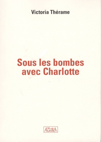 Victoria Thérame - Sous les bombes avec Charlotte.