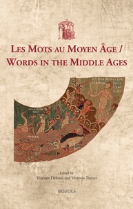 Victoria Turner et Vincent Debiais - Words in the Middle Ages / Les Mots au Moyen Âge.