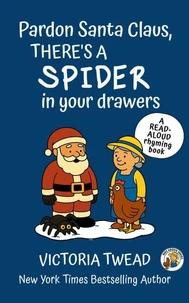 Pardon Santa Claus, There's a SPIDER in Your Drawers