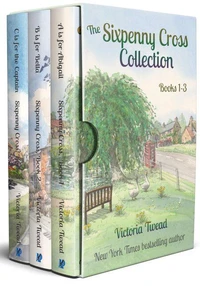 The Sixpenny Cross Collection: Three English village cosy mysteries