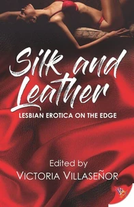 Silk and Leather: Lesbian Erotica with an Edge