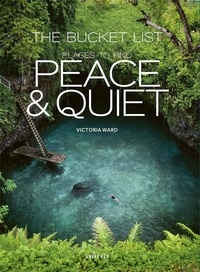 Victoria Ward - The bucket list - Places to find peace and quiet.
