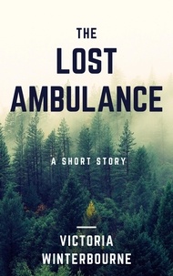  Victoria Winterbourne - The Lost Ambulance.