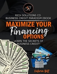  Victoria Yett - Maximize Your Financing Options - BUSINESS CREDIT PARADIGM.