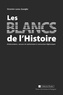 Victorien Lavou Zoungbo - Les blancs de l'Histoire - Afrodescendance : parcours de représentation et constructions hégémoniques.