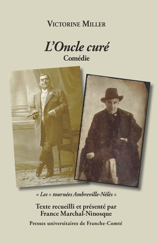 Victorine Miller - L'oncle curé - Comédie - Les "tournées Ambreville-Nélès".