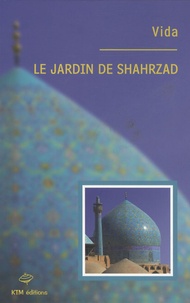  Vida - Le jardin de Shahrzad.