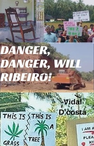  Vidal D'costa - Danger, Danger, Will Ribeiro!.