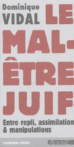 Le Mal-Etre Juif. Entre Repli, Assimilation & Manipulations
