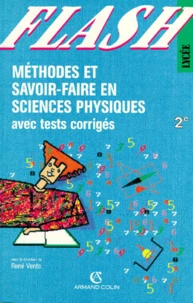 Methodes Et Savoir Faire En Sciences Physiques Avec Tests Corriges 2nde