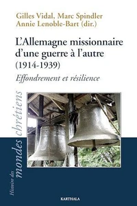 L'Allemagne missionnaire d'une guerre à l'autre (1914-1939)