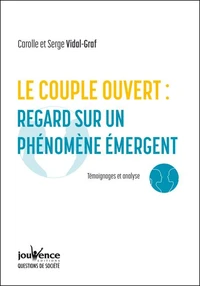 Le couple ouvert, analyse d'un phénomène émergent