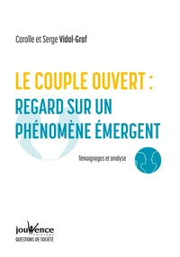 Le couple ouvert, analyse d'un phénomène émergent