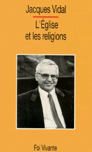 L'Église et les religions ou Le désir réorienté