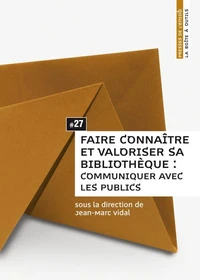 Faire connaître et valoriser sa bibliothèque : communiquer avec les publics