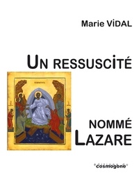 Vidal Marie - Un ressuscite nomme lazare.