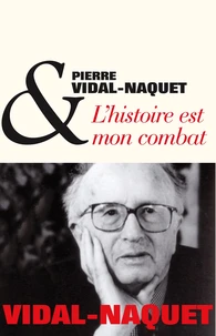 L'Histoire est mon combat