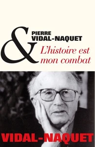 L'Histoire est mon combat