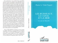 Les ruisseaux le canal et la mer. Les eaux de Marseille
