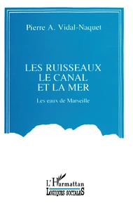 Les Ruisseaux Le Canal Et La Mer. Les Eaux De Marseille