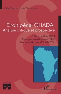 Vidal Patrick Fopi Tetjouon - Droit pénal OHADA - Analyse critique et prospective.