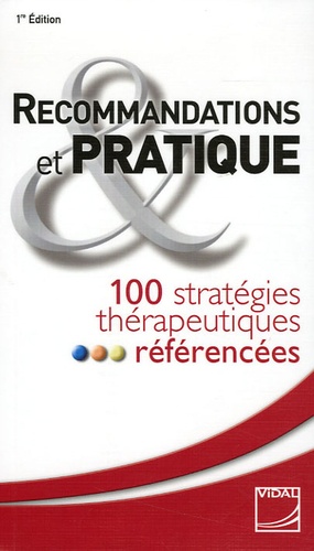  Vidal et Charles Caulin - Recommandations et pratique - 100 stratégies thérapeutiques référencées.