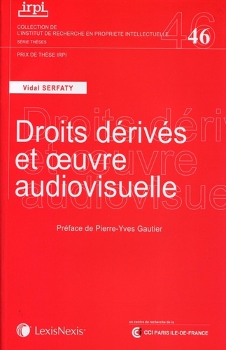 Vidal Serfaty - Droits dérivés et oeuvre audiovisuelle.