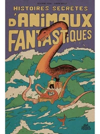 Histoires secrètes d'animaux fantastiques
