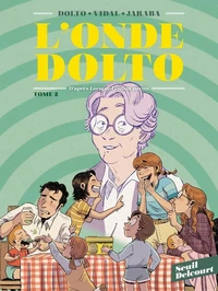 L'onde Dolto - D'après Lorsque l'enfant paraît Tome 2