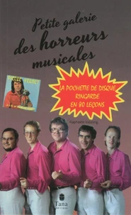 Petite galerie des horreurs musicales
