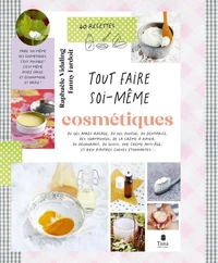 Tout faire soi-même : Cosmétiques