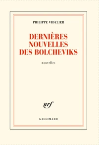 Dernières nouvelles des bolcheviks